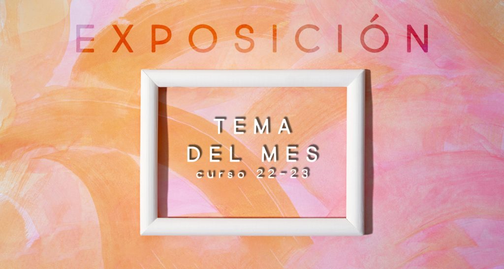 Exposición tema del mes cabecera